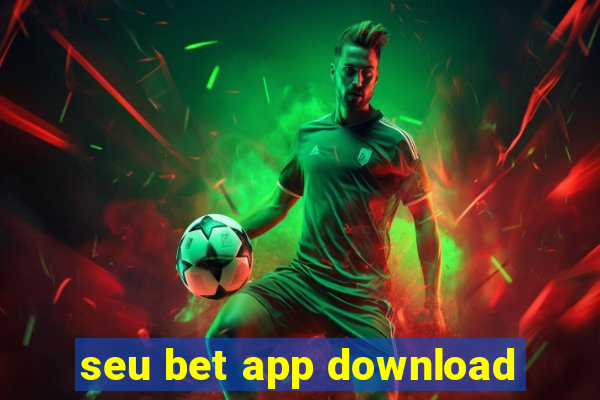 seu bet app download